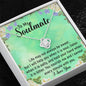 To My Soulmate Necklace Valentines Day Gift Valentines Necklace Soulmate Card gift for fiancé Wife Soulmate Gift Unique Gift For Him To My