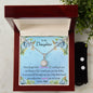 To my daughter - Never forget that I Love you. Dad's Gift to Daughter