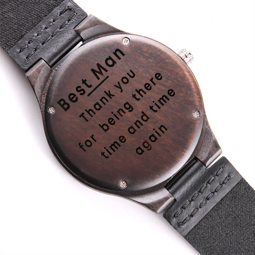 Best Man Engraved Wooden Watch " Thank you for being there